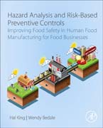 Hazard Analysis and Risk-Based Preventive Controls: Implementing Active Managerial Control of Food Safety Risk in Human Food Manufacturing