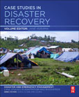 Case Studies in Disaster Recovery: A volume in the Disaster and Emergency Management: Case Studies in Adaptation and Innovation series