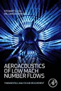 Aeroacoustics of Low Mach Number Flows: Fundamentals, Analysis and Measurement