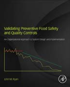 Validating Preventive Food Safety and Quality Controls: An Organizational Approach to System Design and Implementation
