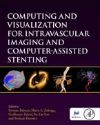 Computing and Visualization for Intravascular Imaging and Computer Assisted Stenting