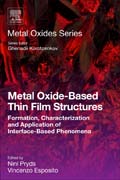 Metal Oxide-Based Thin Film Structures: Formation, Characterization and Application of Interface-based Phenomena