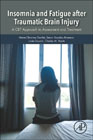 Insomnia and Fatigue after Traumatic Brain Injury: A CBT Approach to Assessment and Treatment