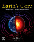 Earths Core: Advances in Composition, State, and Dynamics