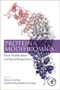 Protein Modifomics: FROM MODIFICATIONS TO CLINICAL PERSPECTIVES