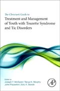 The Clinicians Guide to Treatment and Management of Youth with Tourette Syndrome and Tic Disorders