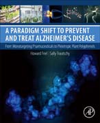 A Paradigm Shift to Prevent and Treat Alzheimers Disease: From Monotargeting Pharmaceuticals to Pleiotropic Plant Polyphenols