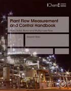Plant Flow Measurement and Control Handbook: Fluid, Solid, Slurry and Multiphase Flow