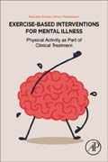 Exercise-Based Interventions for People with Mental Illness: A Clinical Guide to Physical Activity as Part of Treatment