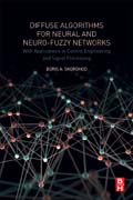 Diffuse Algorithms for Neural and Neuro-Fuzzy Networks: With Applications in Control Engineering and Signal Processing