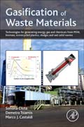 Gasification of Waste Materials: Technologies for Generating Energy, Gas and Chemicals from MSW, Biomass, Non-recycled Plastics, Sludges and Wet Solid Wastes