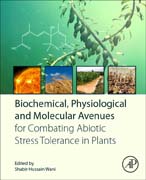 Biochemical, Physiological and Molecular Avenues for Combating Abiotic Stress Tolerance in Plants