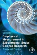 Biophysical Measurement in Experimental Social Science Research: Theory and Practice