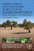 Water Scarcity and Sustainable Agriculture in Semiarid Environment: Tools, Strategies and Challenges for Woody Crops