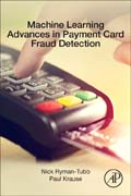 Machine Learning Advances in Payment Card Fraud Detection