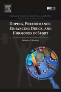 Doping, Performance Enhancing Drugs, and Hormones in Sport: Mechanisms of Action and Methods of Detection