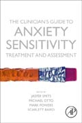 The Clinicians Guide to Anxiety Sensitivity Treatment and Assessment