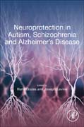 Neuroprotection in Autism, Schizophrenia and Alzheimers disease