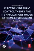 Electro Hydraulic Control Theory and its Applications Under Extreme Environment