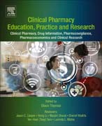 Clinical Pharmacy Education, Practice and Research: Clinical Pharmacy, Drug Information, Pharmacovigilance, Pharmacoeconomics and Clinical Research