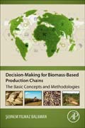 Decision-making for Biomass-based Production Chains: Modeling Approaches and Solution Frameworks for Design and Management of Biomass Supply Chains