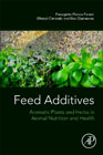 Feed Additives: Aromatic Plants and Herbs in Animal Nutrition and Health