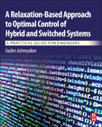 A Relaxation Based Approach to Optimal Control of Hybrid and Switched Systems: A Practical Guide for Engineers