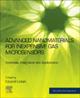 Advanced Nanomaterials for Inexpensive Gas Microsensors: Synthesis, Integration and Applications