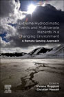 Extreme Hydroclimatic Events and Multivariate Hazards in a Changing Environment: A Remote Sensing Approach