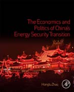 The Economics and Politics of Chinas Energy Security Transition
