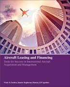 Aircraft Leasing and Financing: Tools for Success in Aircraft Acquisition and Management