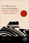 For The Love of Social Psychology: Essays on The Study of Human Nature