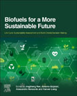 Biofuels for a More Sustainable Future: Life Cycle Sustainability Assessment, Multi-Criteria Decision Making