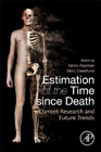 Estimation of the Time since Death: Current Research and Future Trends