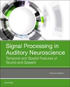 Signal Processing in Auditory Neuroscience: Temporal and Spatial Features of Sound and Speech