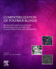 Compatibilization of Polymer Blends: Micro and Nano Scale Phase Morphologies, Interphase Characterization and Properties