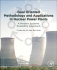 Goal Oriented Methodology and Applications in Nuclear Power Plants: A Modern Systems Reliability Approach
