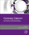 Coronary Calcium: A Comprehensive Understanding of Its Biology, Use in Screening, and Interventional Management