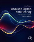 Acoustic Signals and Hearing: A Time-Envelope and Phase Spectral Approach