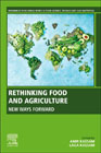 Rethinking Food and Agriculture: New Ways Forward