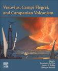 Vesuvius, Campi Flegrei, and Campanian Volcanism: Geology, Petrology, and Related Risk