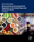 Nutraceutical and Functional Food Regulations in the United States and Around the World