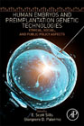 Human Embryos and Preimplantation Genetic Technologies: Ethical, Social, and Public Policy Aspects
