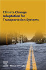 Transportation Infrastructure: Adapting for Climate Change and Extreme Weather Impacts