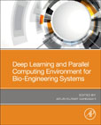 Deep Learning and Parallel Computing Environment for Bio-Engineering Systems