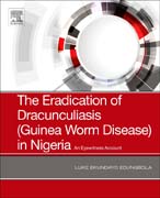 The Eradication of Dracunculiasis (Guinea Worm Disease) in Nigeria: An Eyewitness Account