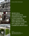 Biomass, Biofuels, Biochemicals: Biofuels: Alternative Feedstocks and Conversion Processes for the Production of Liquid and Gaseous biofuels