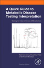 Quick Guide to Organic Acid Interpretation: Testing for Inborn Errors of Metabolism