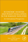 Economic Analysis and Policy Evaluation in the Railway Industry: An International Perspective