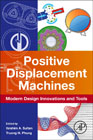 Positive Displacement Machines: Modern Design Innovations and Tools
